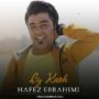 دانلود آهنگ جدید حافظ ابراهیمی به نام ای کاش حافظ ابراهیمی