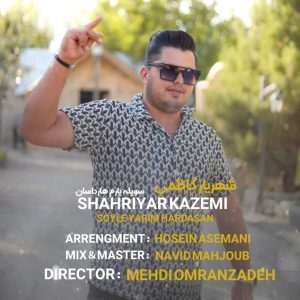 دانلود آهنگ شهریار کاظمی بنام سویله یارم هارداسان