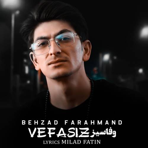 دانلود آهنگ جدید بهزاد فرهمند به نام وفاسیز 