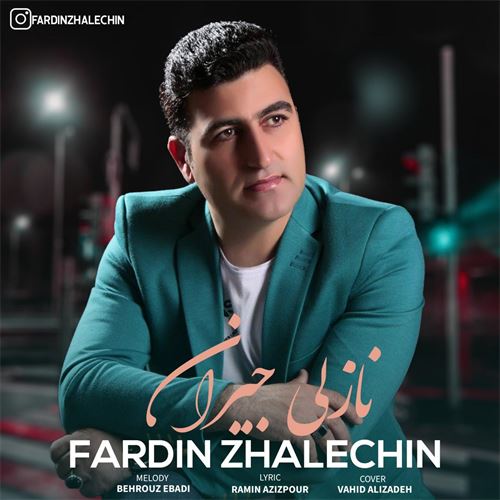 دانلود آهنگ جدید فردین ژاله چین به نام نازلی جیران 