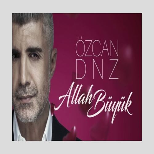 دانلود آهنگ جدید اوزجان دنیز به نام Allah Buyuk 1 دانلود آهنگ جدید اوزجان دنیز به نام Allah Buyuk
