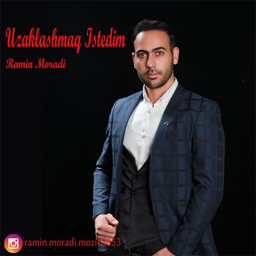 دانلود آهنگ جدید رامین مرادی به نام اوزاکلاشماق ایستدیم 