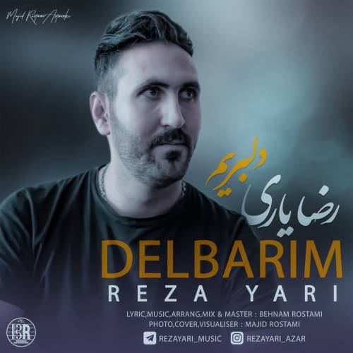 دانلود آهنگ جدید رضا یاری به نام دلبریم 