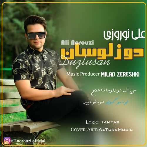 دانلود آهنگ جدید علی نوروزی به نام دوزلوسان