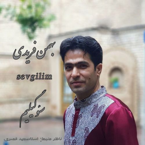 دانلود آهنگ ترکی بهمن فریدی به نام سئوگیلیم