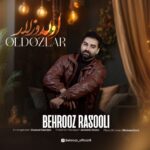 دانلود آهنگ بهروز رسولی بنام اولدوزلار بهروز رسولی