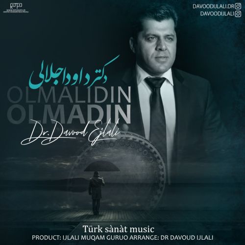 دانلود آهنگ اولمادین از دکتر داوود اجلالی