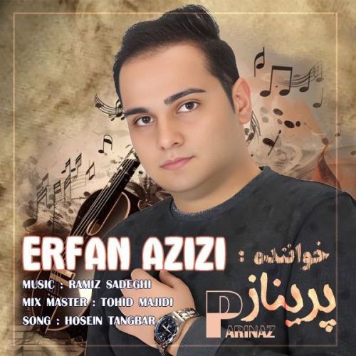 دانلود آهنگ عرفان عزیزی بنام پریناز