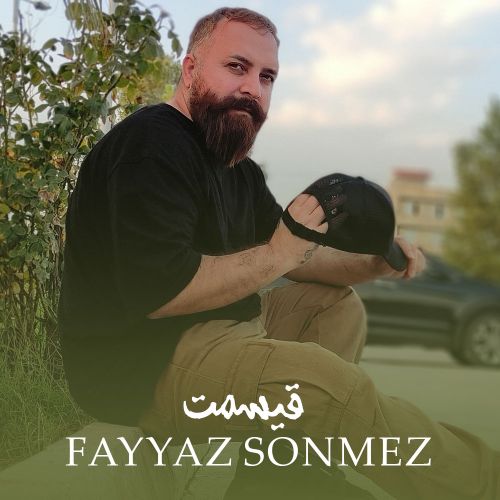 دانلود آهنگ ترکی فیاض سونمز به نام قیسمت دانلود آهنگ ترکی فیاض سونمز به نام قیسمت