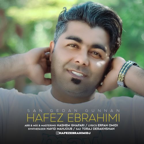 دانلود آهنگ حافظ ابراهیمی بنام سن گدن گونن دانلود آهنگ حافظ ابراهیمی بنام سن گدن گونن