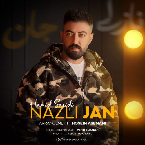 دانلود آهنگ حمید سعیدی بنام نازلی جان دانلود آهنگ حمید سعیدی بنام نازلی جان