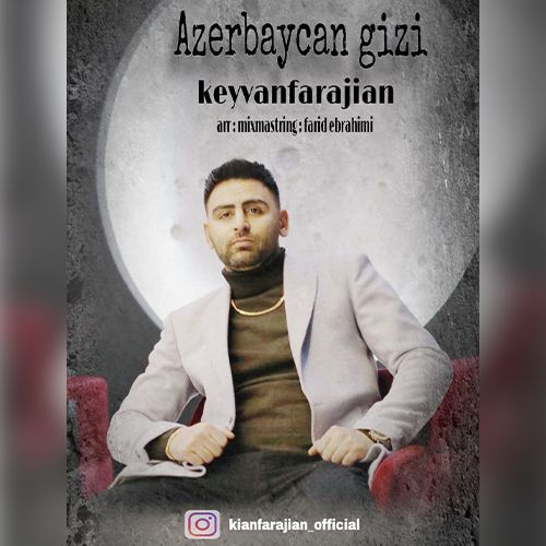 دانلود آهنگ کیوان فرجیان بنام آذربایجان قیزی