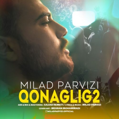 دانلود آهنگ قوناقلیق۲ از میلاد پرویزی دانلود آهنگ قوناقلیق۲ از میلاد پرویزی