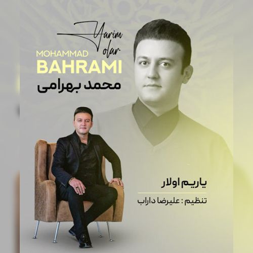 دانلود آهنگ محمد بهرامی بنام یاریم اولار دانلود آهنگ محمد بهرامی بنام یاریم اولار