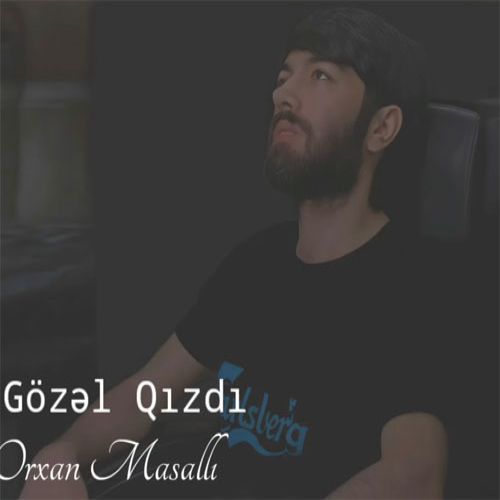 دانلود آهنگ اورخان ماسالی بنام نه گوزل قیزدی دانلود آهنگ اورخان ماسالی بنام نه گوزل قیزدی