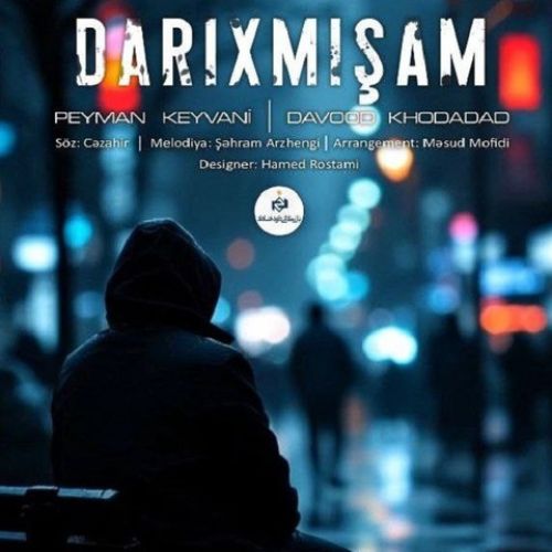 دانلود آهنگ پیمان کیوانی و داود خداداد بنام داریخمیشام