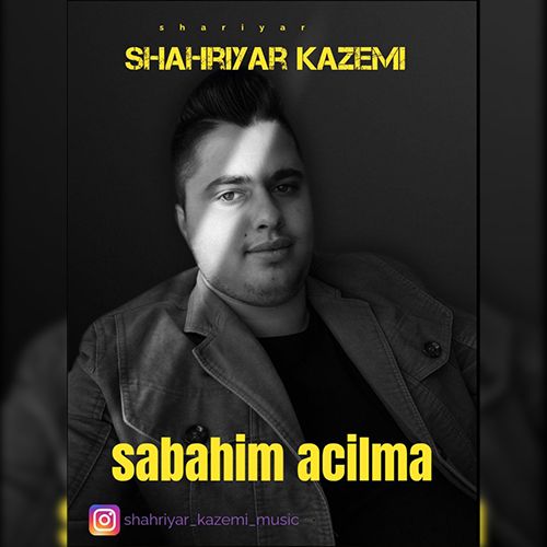 دانلود آهنگ شهریار کاظمی بنام آچیلما صاباحیم دانلود آهنگ شهریار کاظمی بنام آچیلما صاباحیم