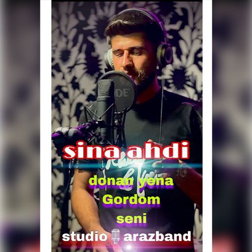 دانلود آهنگ سینا عهدی بنام دونن ینه گوردوم سنی