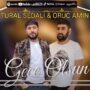 تورال صدالی و اوروج امین
