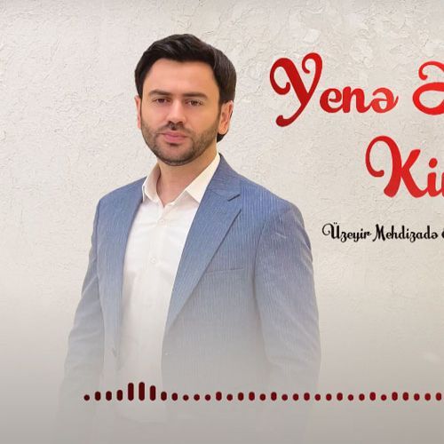 دانلود آهنگ اوزیر مهدی زاده بنام ینه اولکی کیمی